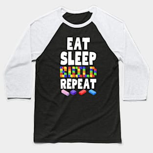 Eat Sleep Build Repeat Baseball T-Shirt